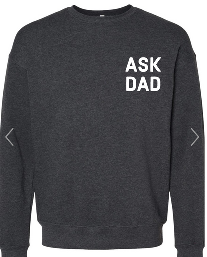 Ask Dad | Crewneck